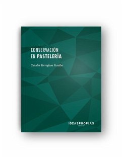 Conservación en pastelería : envasado, almacenamiento y regeneración - Torroglosa Fusalba, Claudia