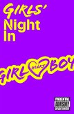 Girl Heart Boy: Girls' Night In (short story ebook 1) (eBook, ePUB) Girl Heart Boy: Girls' Night In (short story ebook 1) (eBook, ePUB)