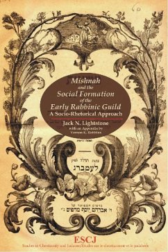 Mishnah and the Social Formation of the Early Rabbinic Guild - Lightstone, Jack N
