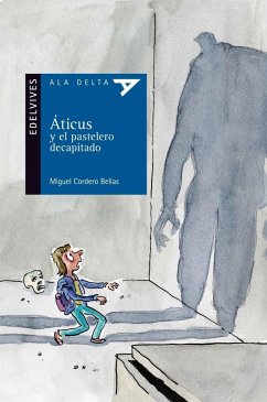 Aticus y el pastelero decapitado - Cordero Bellas, Miguel