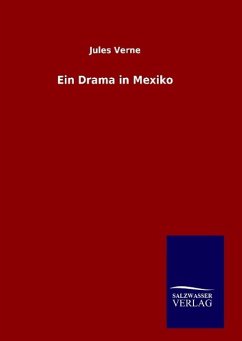 Ein Drama in Mexiko - Verne, Jules