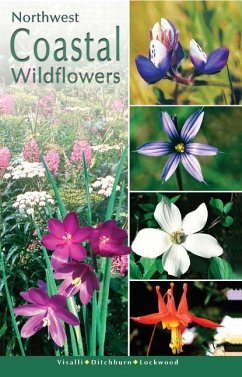 Northwest Coastal Wildflowers - Visalli, Dana; Ditchburn, Derrick