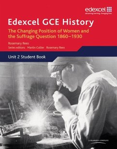 Edexcel GCE History AS Unit 2 C2 Britain c.1860-1930: The Changing Position of Women & Suffrage Question - Rees, Rosemary