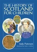 The History of Scotland for Children - Paterson, Judy