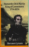 Humanity Dick Martin: King of Connemara, 1754-1834