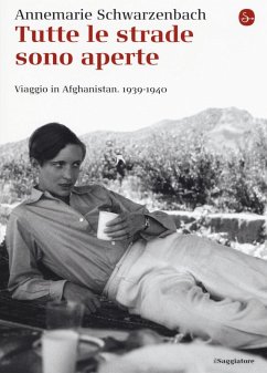Cover Tutte le strade sono aperte. Viaggio in Afghanistan 1939-1940