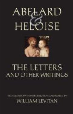 Abelard and Heloise: The Letters and Other Writings - Abelard; Heloise; Lombardo, Stanley