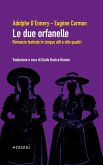 Le due orfanelle. Romanzo teatrale in cinque atti e otto quadri Le due orfanelle. Romanzo teatrale in cinque atti e otto quadri