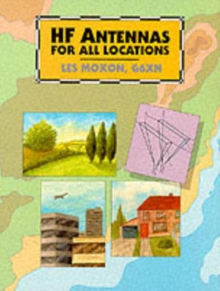 HF Antennas for All Locations HF Antennas for All Locations