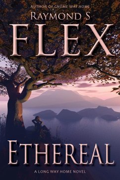 Ethereal: A Long Way Home Novel (eBook, ePUB) - Flex, Raymond S