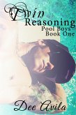 Twin Reasoning (Pool Boys, #1) (eBook, ePUB) Twin Reasoning (Pool Boys, #1) (eBook, ePUB)