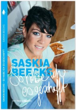 Saskia Beecks - So habe ich es geschafft - Beecks, Saskia