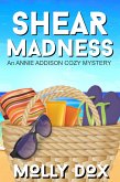 Shear Madness (An Annie Addison Cozy Mystery, #4) (eBook, ePUB)