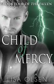 Child of Mercy (The Fallen, #4) (eBook, ePUB) Child of Mercy (The Fallen, #4) (eBook, ePUB)