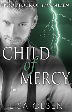 Child of Mercy (The Fallen, #4) (eBook, ePUB) - Olsen, Lisa