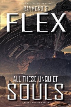 All These Unquiet Souls: An Arkle Wright Novella (eBook, ePUB) - Flex, Raymond S