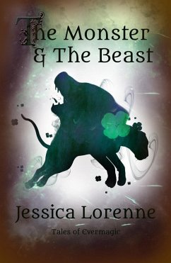 The Monster & The Beast (Tales of Evermagic, #4) (eBook, ePUB) - Lorenne, Jessica