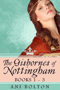 Cover The Gisbornes of Nottingham, Books 1-3 (eBook, ePUB)