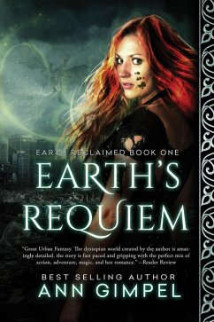 Earth's Requiem (Earth Reclaimed, #1) (eBook, ePUB) - Gimpel, Ann