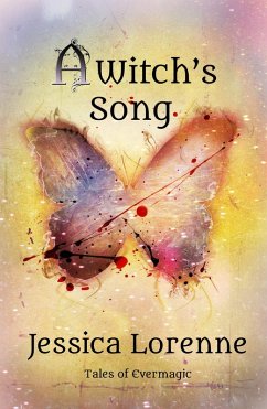 A Witch's Song (Tales of Evermagic, #3) (eBook, ePUB) - Lorenne, Jessica
