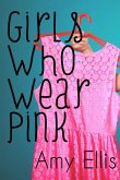 Girls Who Wear Pink (eBook, ePUB)