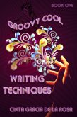 Groovy Cool Writing Techniques (Writing is Fun, #1) (eBook, ePUB)