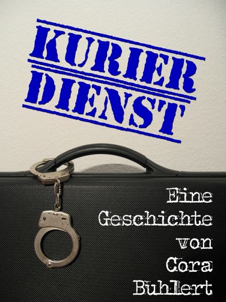 Kurierdienst (Carrie Ragnarok, #1) (eBook, ePUB) Kurierdienst (Carrie Ragnarok, #1) (eBook, ePUB)