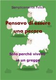 Pensavo di essere una pecora (eBook, ePUB)