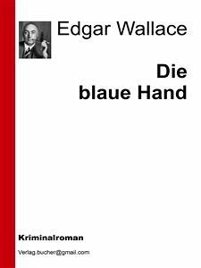 Die blaue Hand (eBook, ePUB) - Wallace, Edgar