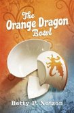 Orange Dragon Bowl (eBook, ePUB)