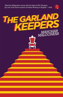 THE GARLAND KEEPERS - Malgonkar, Manohar