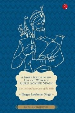 Cover A Short Sketch of the Life and Works of Guru Govind Singh (Antiquities)