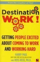 Destination Work! - Paul, Harry; Reck, Ross R