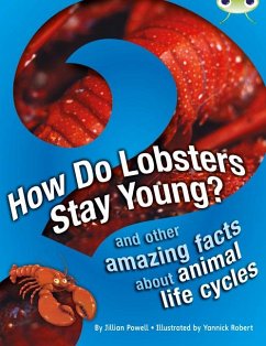 Bug Club Independent Non Fiction Year 3 Brown A How Do Lobsters Stay Young? - Powell, Jillian