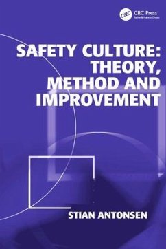 Safety Culture: Theory, Method and Improvement - Antonsen, Stian