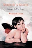 There Is a Reaper: Losing a Child to Cancer