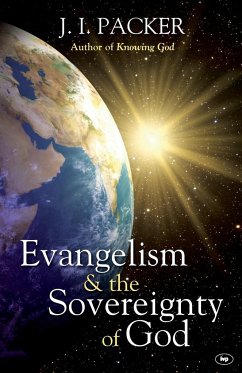 Evangelism and the Sovereignty of God - Packer, J I (Author)