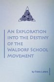 An Exploration into the Destiny of the Waldorf School Movement