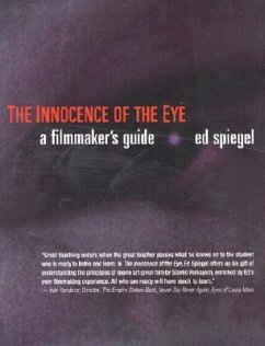 The Innocence of the Eye: Understanding Films [With DVD] - Spiegel, Ed