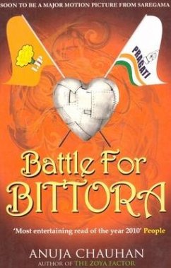 Battle for Bittora: The Story of India's Most Passionate Loksabha Contest - Chauhan, Anuja