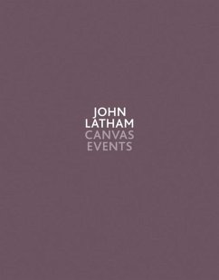 John Latham: Canvas Events - Latham, John Comp