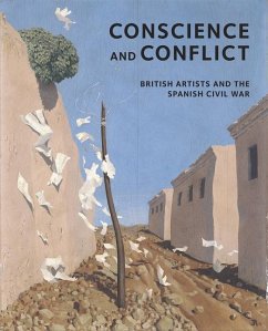 Conscience and Conflict: British Artists and the Spanish Civil War: Conscience and Conflict - Martin