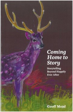 Coming Home to Story - Mead, Geoff