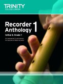 Recorder Anthology Book 1 (Initial-Grade 1) Recorder Anthology Book 1 (Initial-Grade 1)