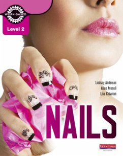 Level 2 Nails student book - Anderson, Lindsey;Kniveton, Lisa;Avenell, Alice