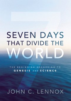 Seven Days That Divide the World - Lennox, John C.