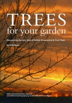 Trees for Your Garden - Dunn, Nick