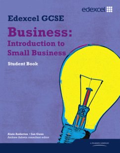 Edexcel GCSE Business: Introduction to Small Business - Anderton, Alain;Gunn, Ian;Ashwin, Andrew