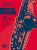 Musical Moments Alto Saxophone Book 4 Musical Moments Alto Saxophone Book 4