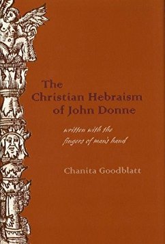 The Christian Hebraism of John Donne - Goodblatt, Chanita